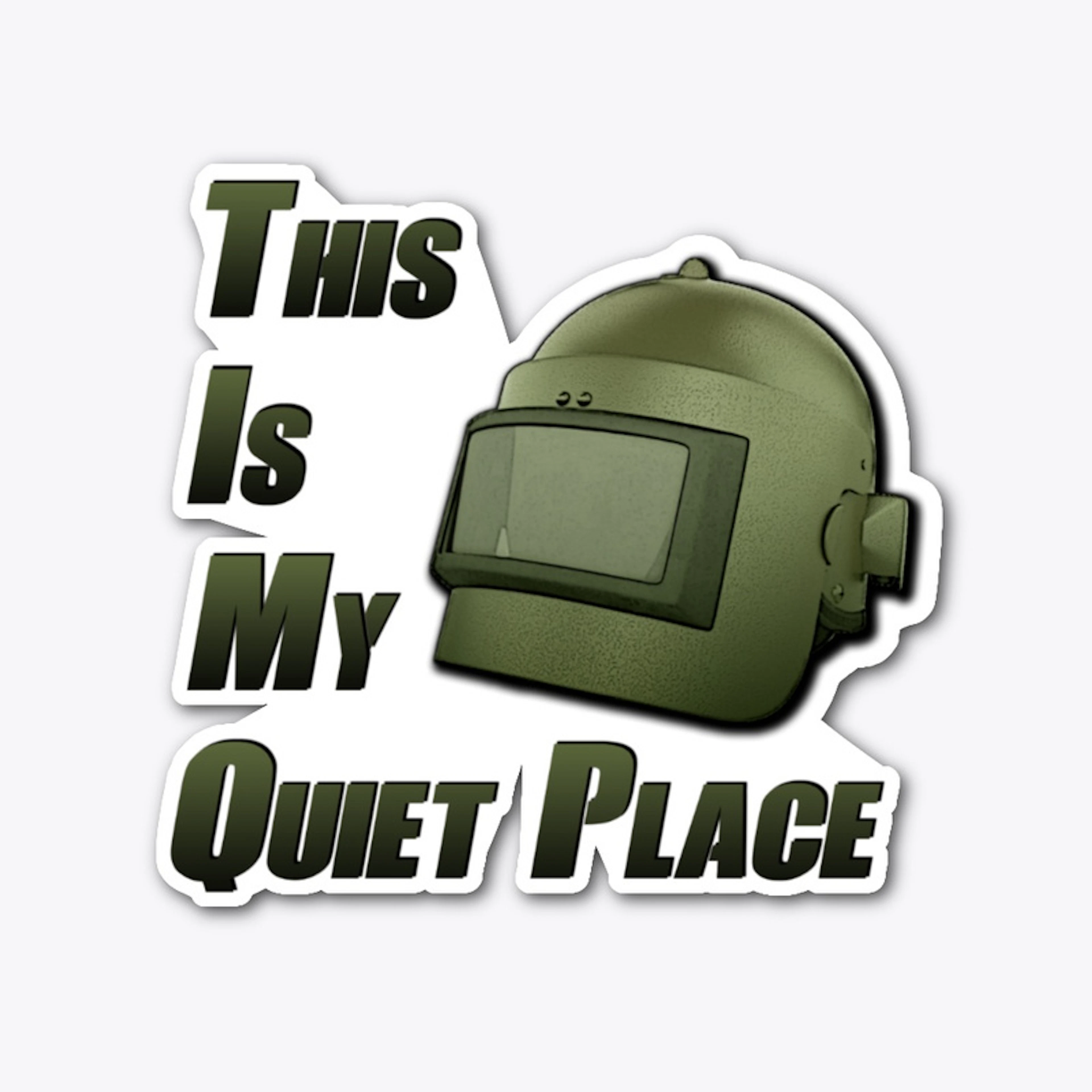 This Is My Quiet Place